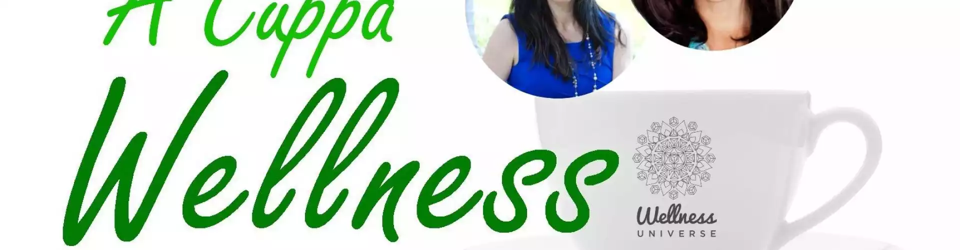 A Cuppa Wellness - Transform Your Relationship with Money (Secrets to experience more abundance NOW)