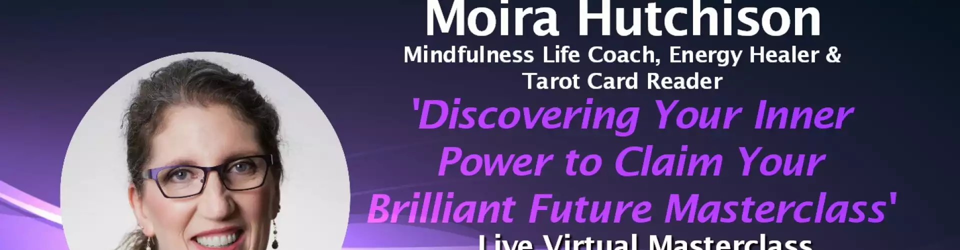 Discovering Your Inner Power to Claim Your Brilliant Future w WU Expert Moira Hutchison