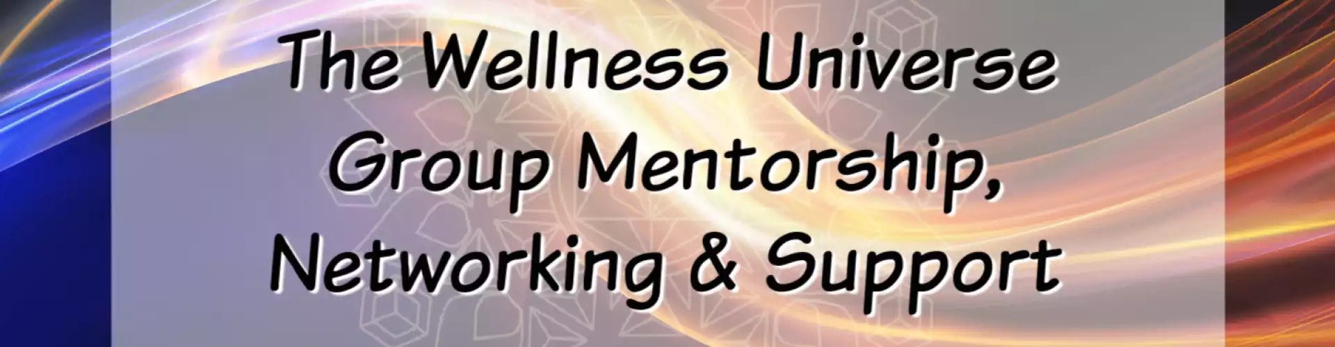 The Wellness Universe Mentorship, Networking & Support December