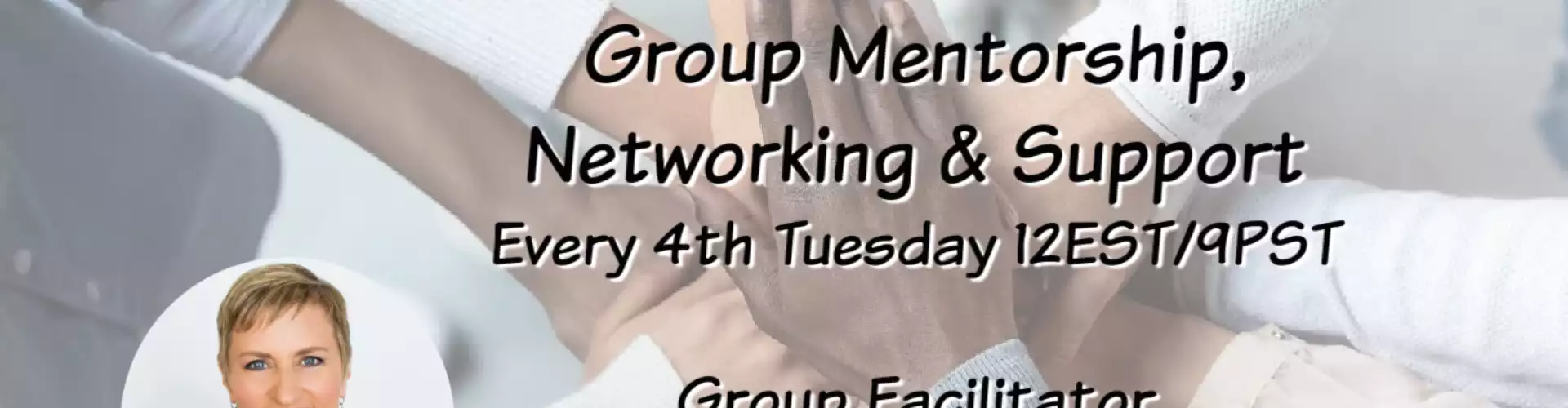 Group Mentorship, Networking & Support March 2021