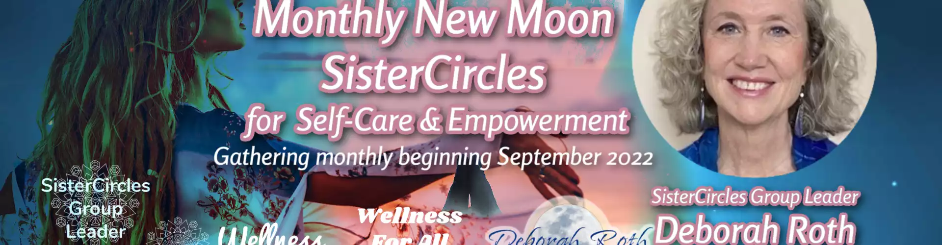 New Moon SisterCircles with WU Group Leader Deborah Roth
