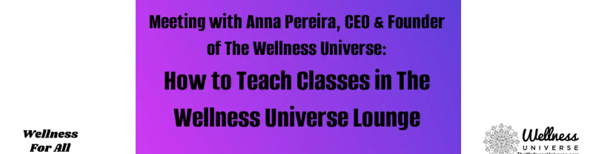 Meeting w Anna Pereira: Teaching Classes in The Wellness Universe